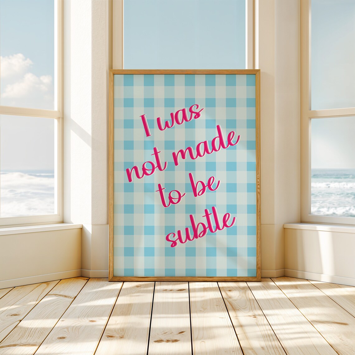 I Was Not Made To Be Subtle Art Print - Image 3