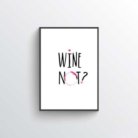 Wine Not Funny Quote with Red Wine Stain Ring Decor Art Poster