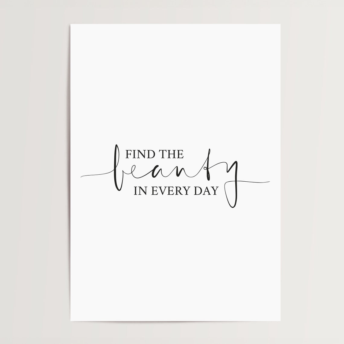 Find the Beauty in Every Day Script Inspirational Quote Poster - Image 4