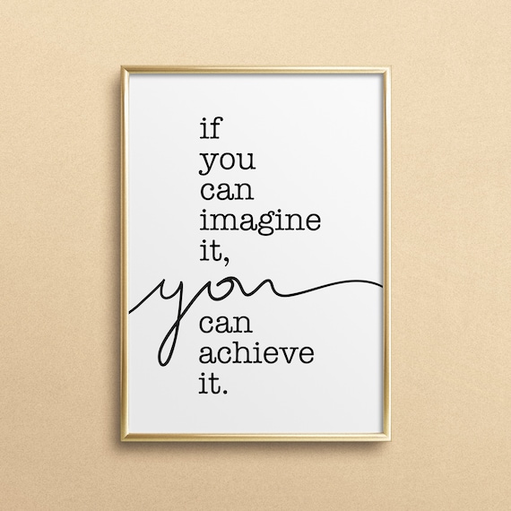 If You Can Imagine It You Can Do It Quote Print