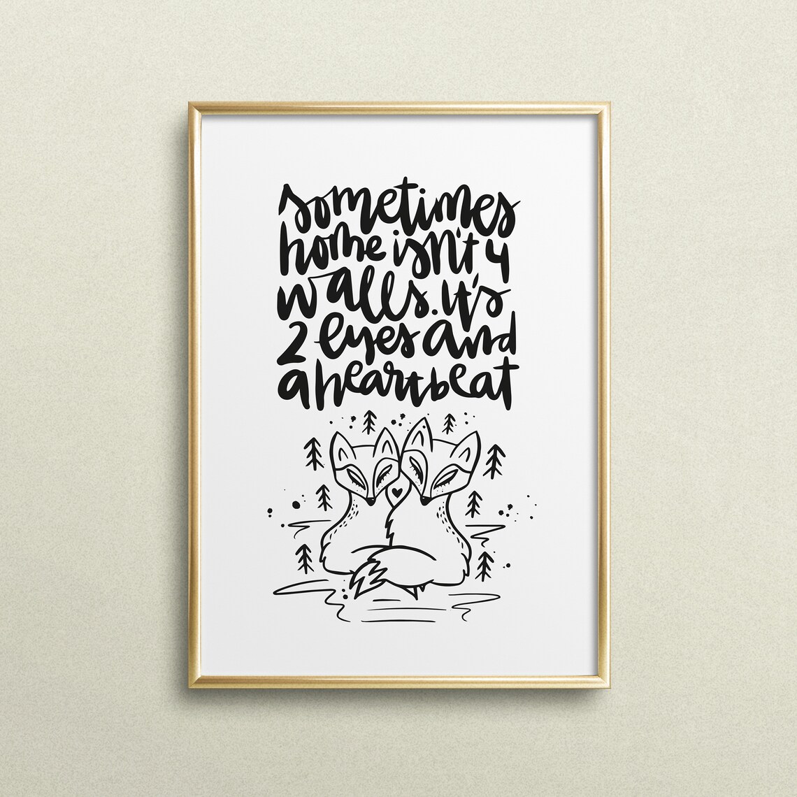 Home Is Two Eyes And A Heartbeat Fox Couple Love Quote Poster