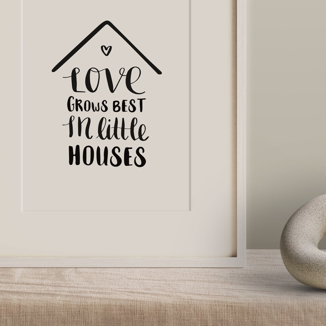 Love Grows Best In Little Houses Cute Home Decor Quote Poster - Image 3