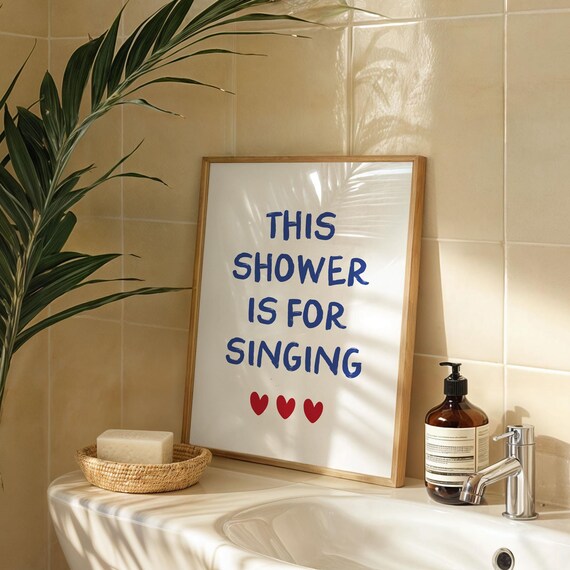 This Shower Is For Singing Funny Shower Art Prints Cute Bathroom Decor Minimalist Bathroom Art Blue Girly Heart Aesthetic Bathroom Wall Art