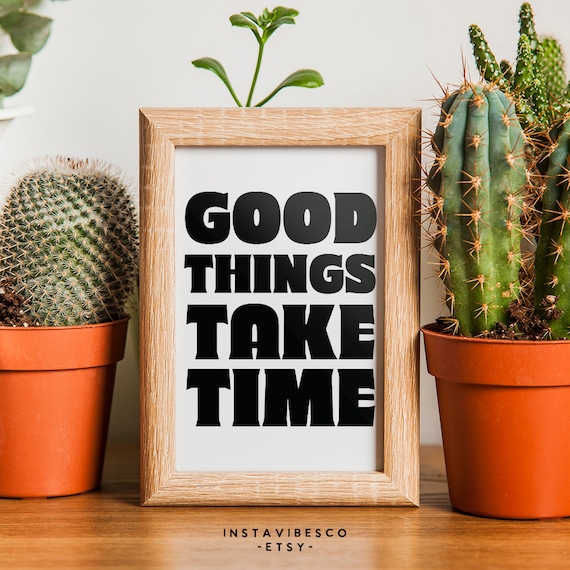 Good Things Take Time, Retro Quote Art Print