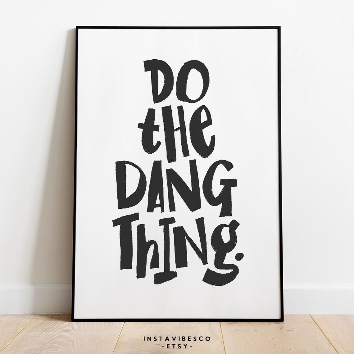 Do the Dang Thing Motivational Quote Poster Bold Black Lettering Print