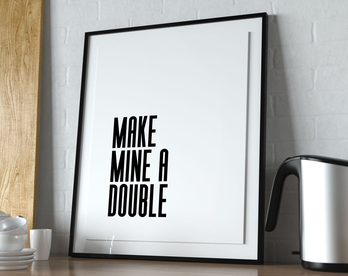 Make Mine A Double Funny Drinks Quote Bar Cart Typography Poster - Image 3