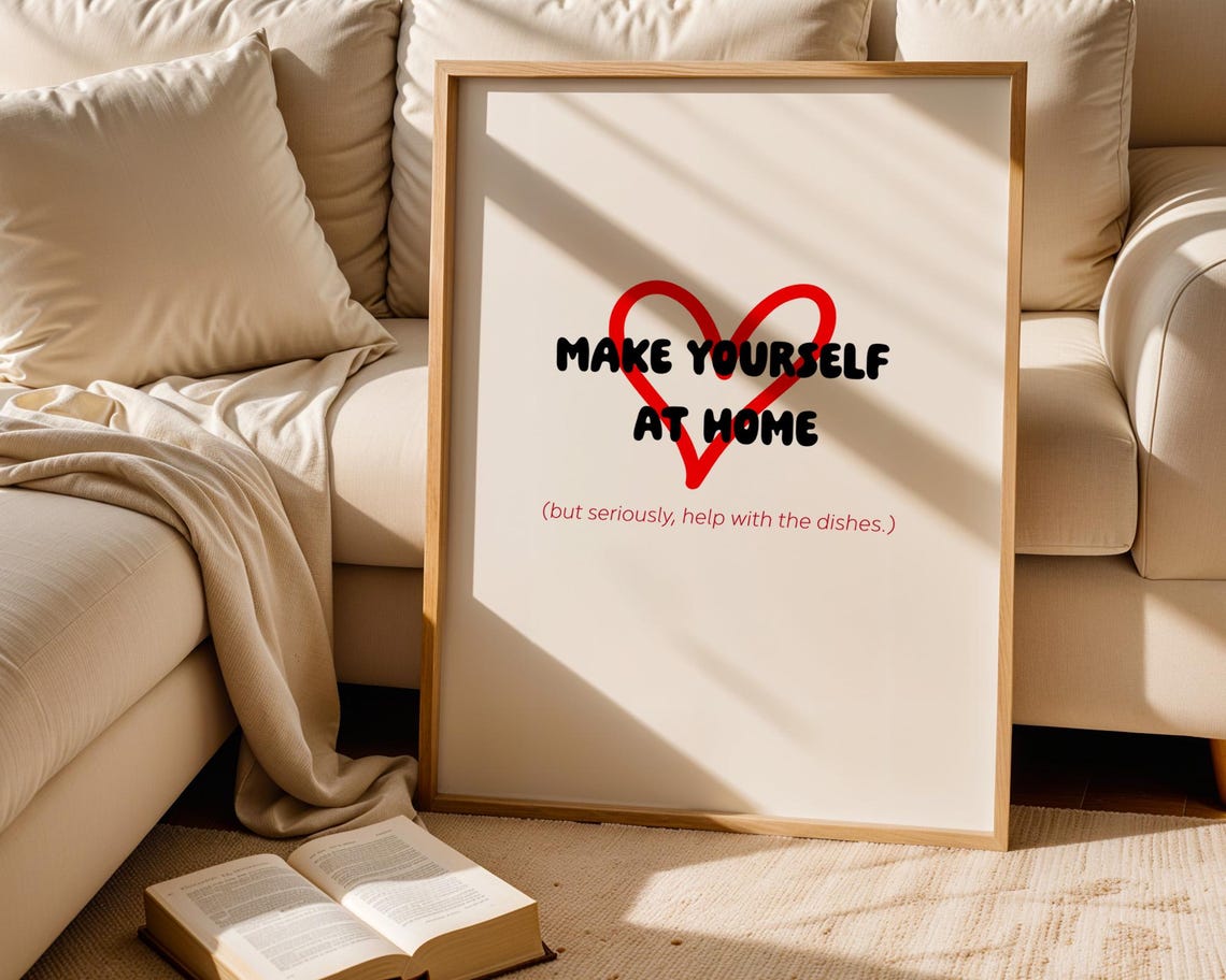 Make Yourself At Home, Funny Home Decor - Image 5