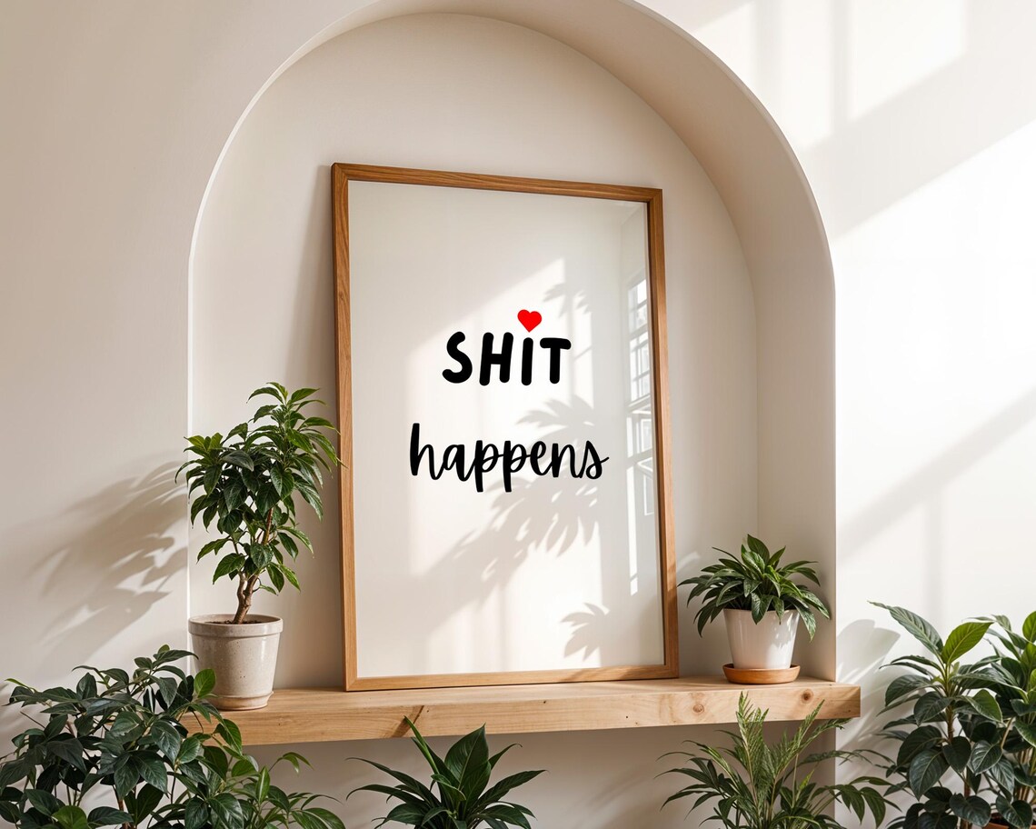 Shit Happens Life Quote, Home Kitchen Office Decor - Image 3