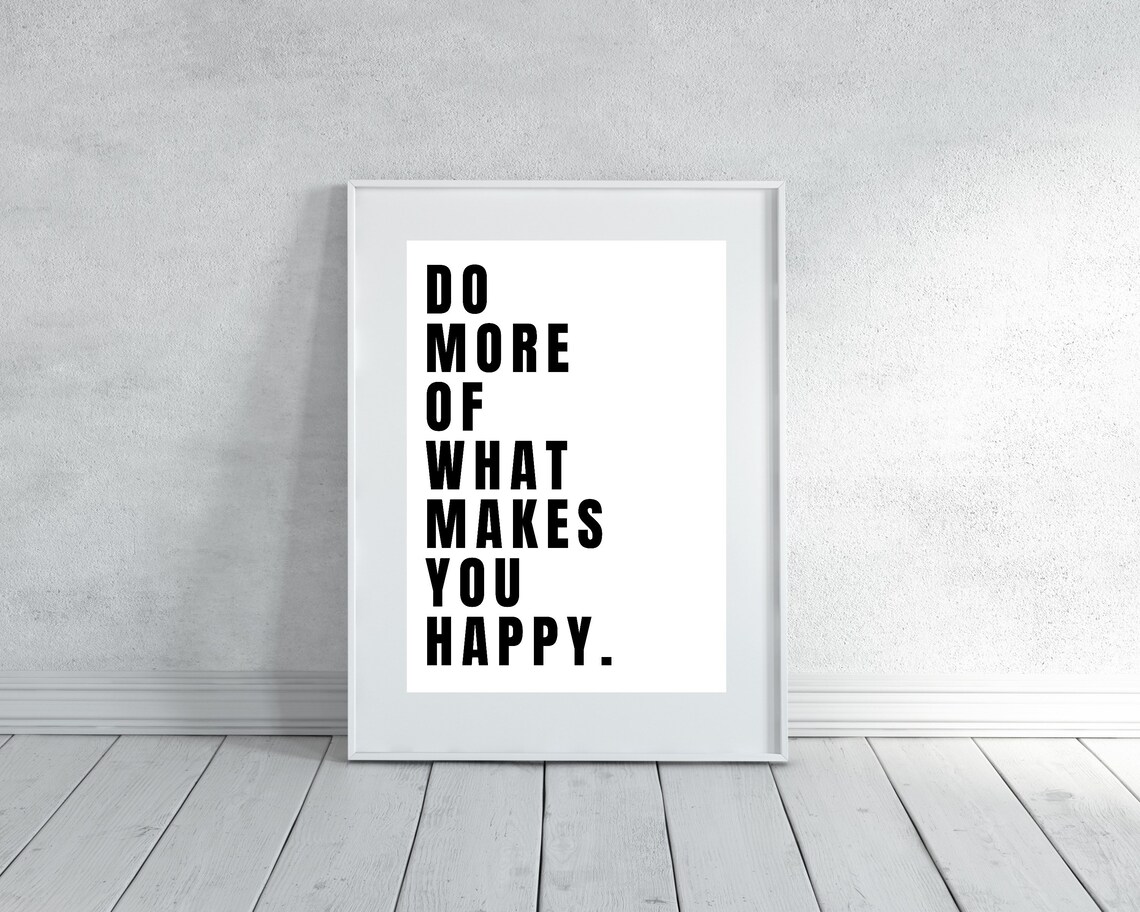 Do More Of What Makes You Happy Black White Bold Typography Poster - Image 2