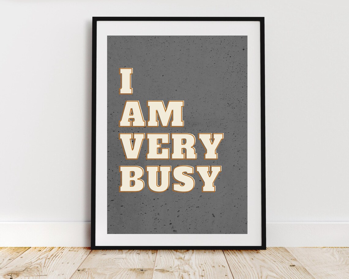 I Am Very Busy Retro Boho Typography Quote Print - Image 2