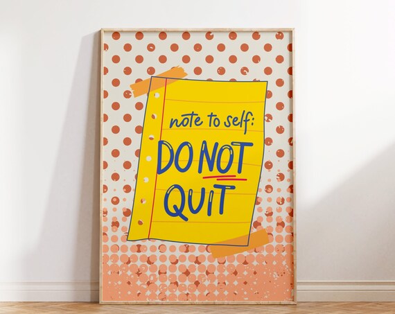 Note To Self Do Not Quit Sticky Note Motivational Art Poster