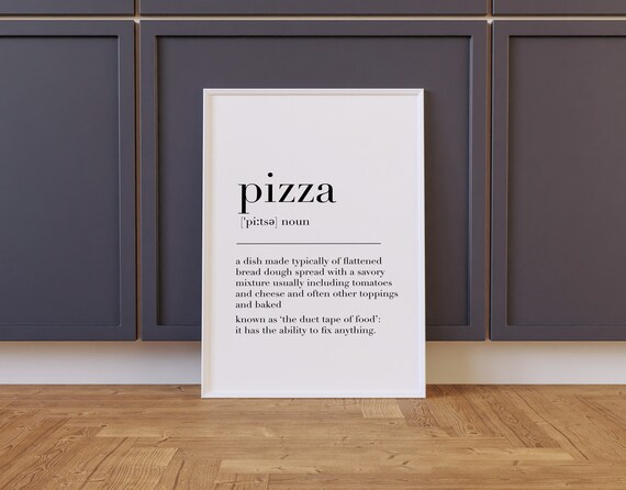 Pizza Pizza Print Pizza Definition Print Pizza Gift Pizza Quote Pizza Wall Art Funny Kitchen Print Kitchen Decor