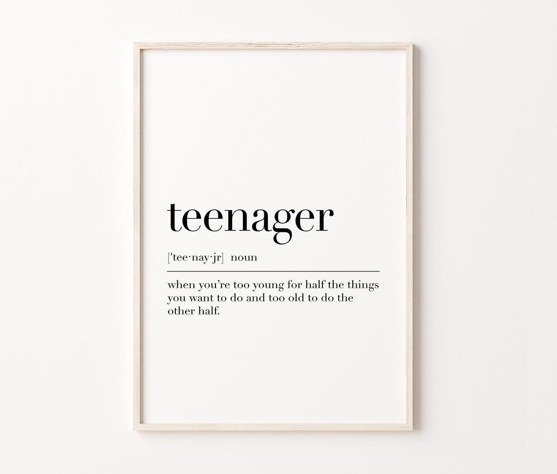 Teenager Teenager Print Teenager Definition Print Quote Wall Art Friend Dictionary Poster Print - Image 4