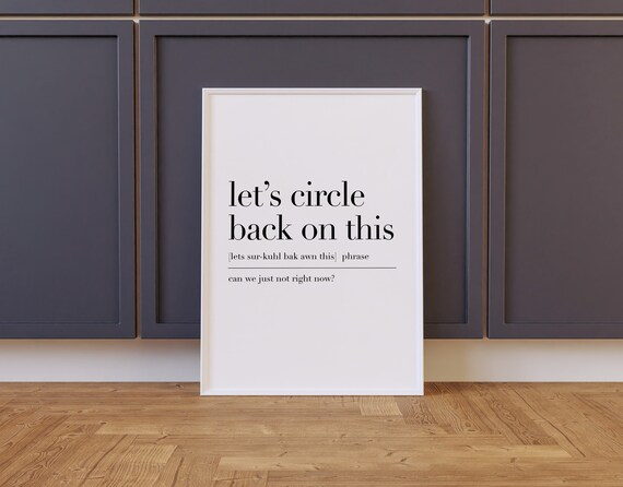 Lets Circle Back On This Lets Circle Back On This Print Home Office Wall Art Office Decor Definition Print