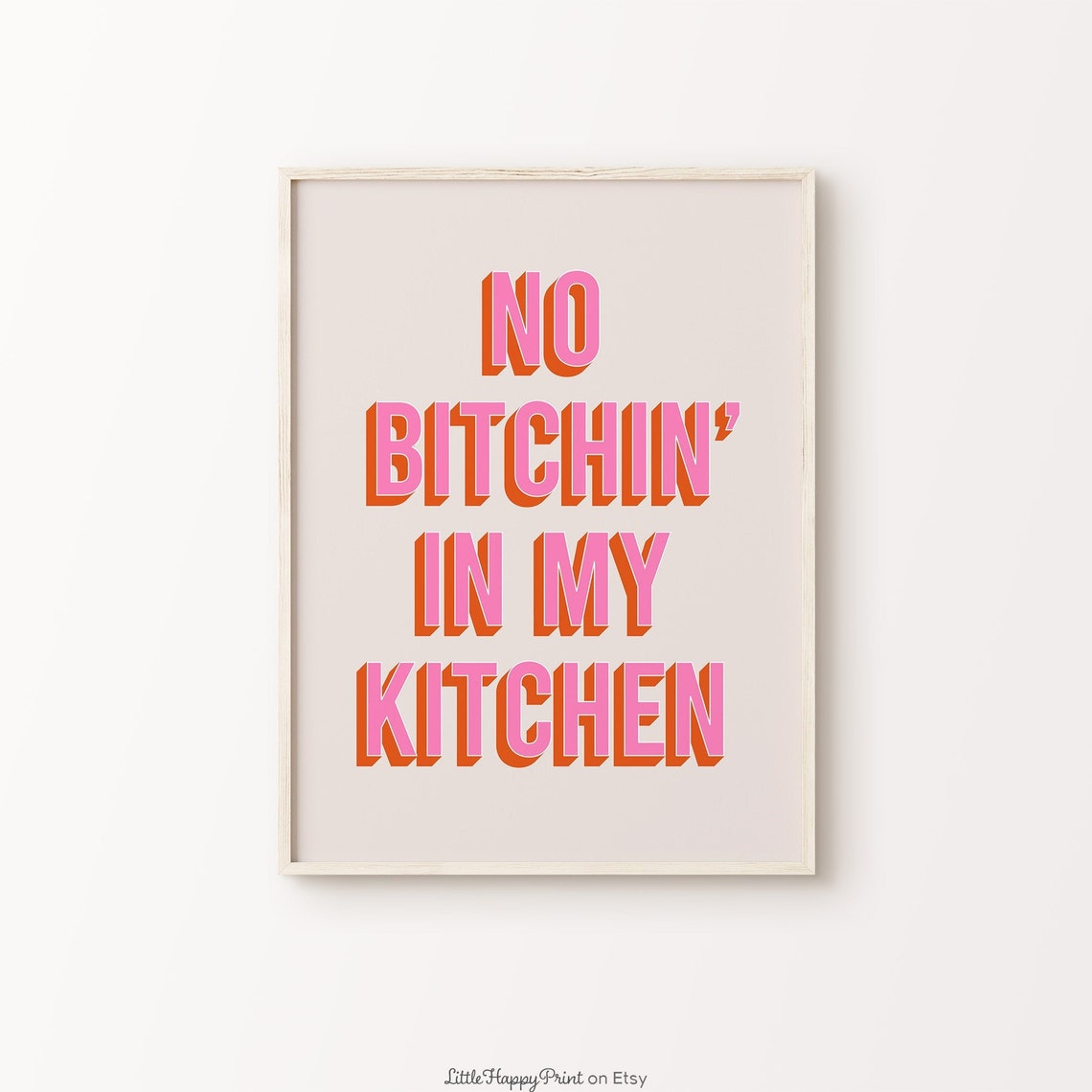 No Bitchin in My Kitchen Funny Retro Quote Poster Pink Orange