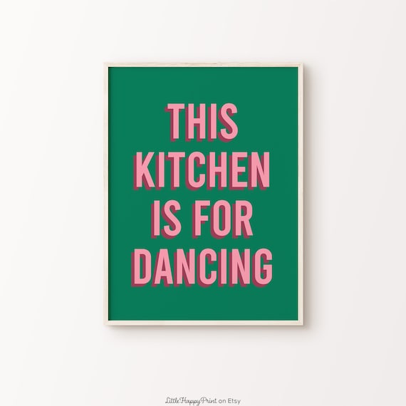 This Kitchen Is for Dancing Pink Green Bold Retro Quote Poster