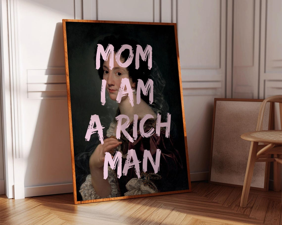 Mom I Am A Rich Man Quote Graffiti Altered Baroque Portrait Poster - Image 8