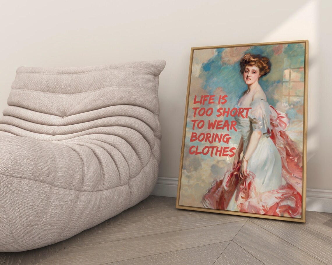 Life Is Too Short To Wear Boring Clothes Altered Art Painting Poster - Image 7