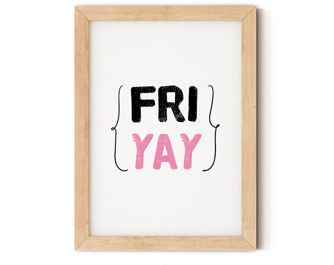 Fri Yay Weekend Distressed Pink Black Block Letter Fun Poster