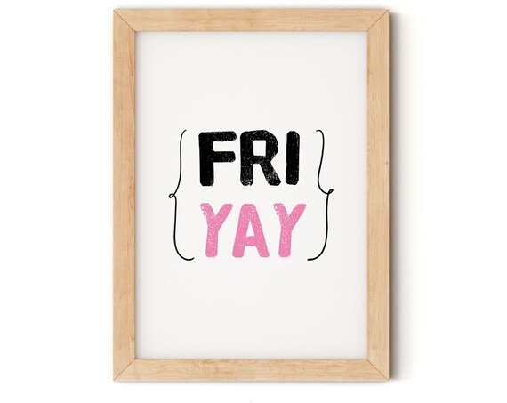Fri Yay Weekend Distressed Pink Black Block Letter Fun Poster