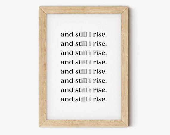 And Still I Rise Repeated Quote Poster Minimalist Typography Decor