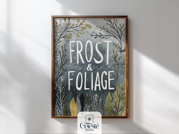 Winter Typography Wall Art Print Frost And Foliage Quote Rustic Botanical Snowy Artwork Seasonal Poster