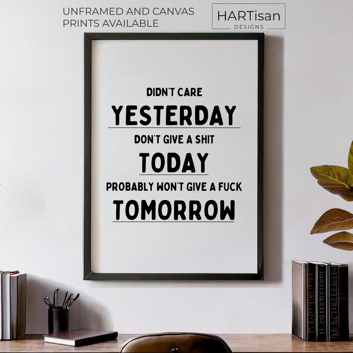 Yesterday Today Tomorrow Dont Care Sarcastic Timeline Poster
