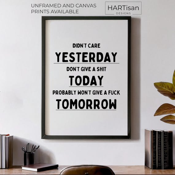 Yesterday Today Tomorrow Unframed Or Print Humorous Posters Home Decor Wall Art Gift Idea Funny Prints