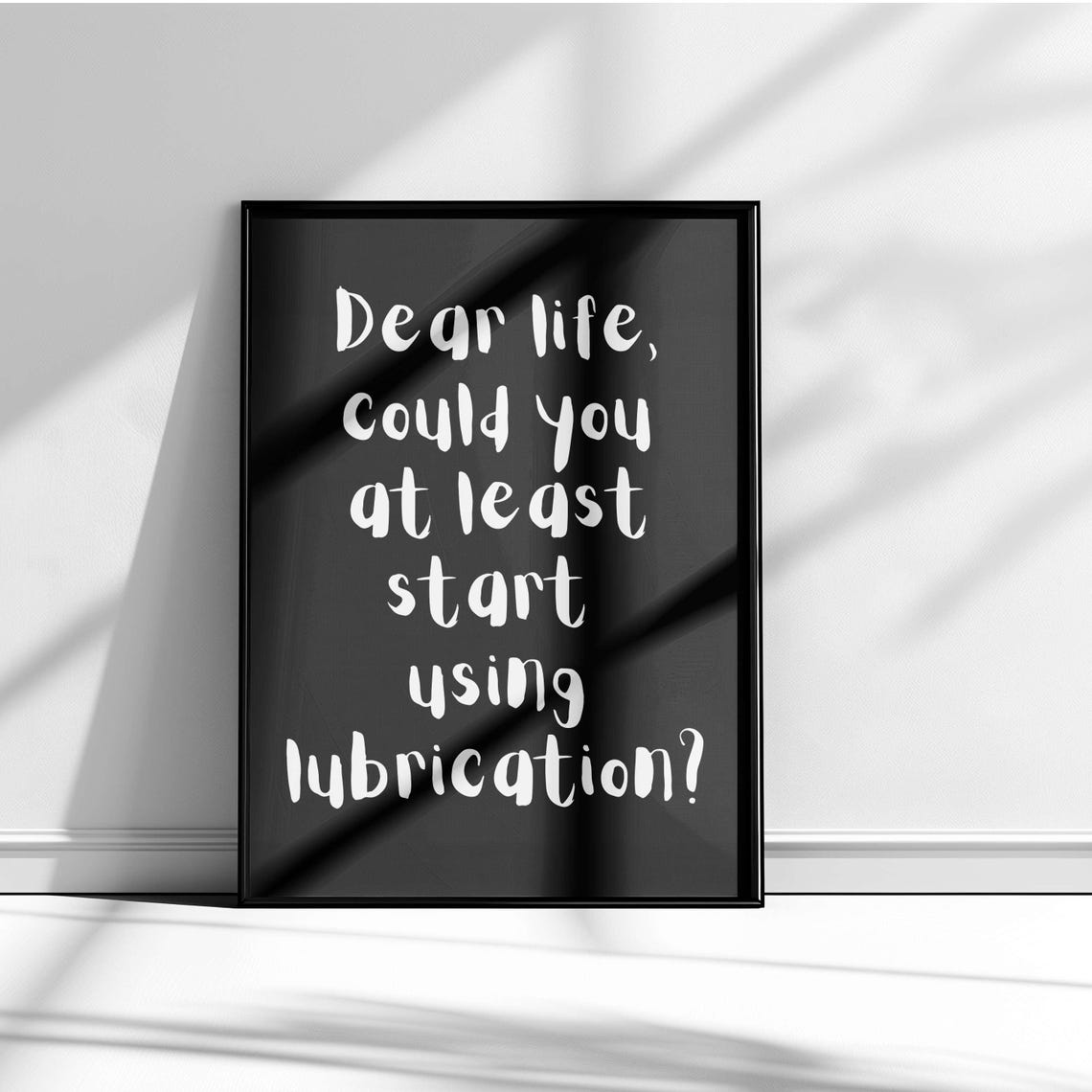 Dear Life Start Using Lubrication Pink Script Funny Quote Poster - Image 5