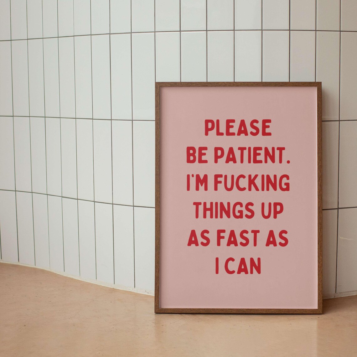 Please Be Patient Im Fucking Things Up Sage Funny Quote Poster - Image 2