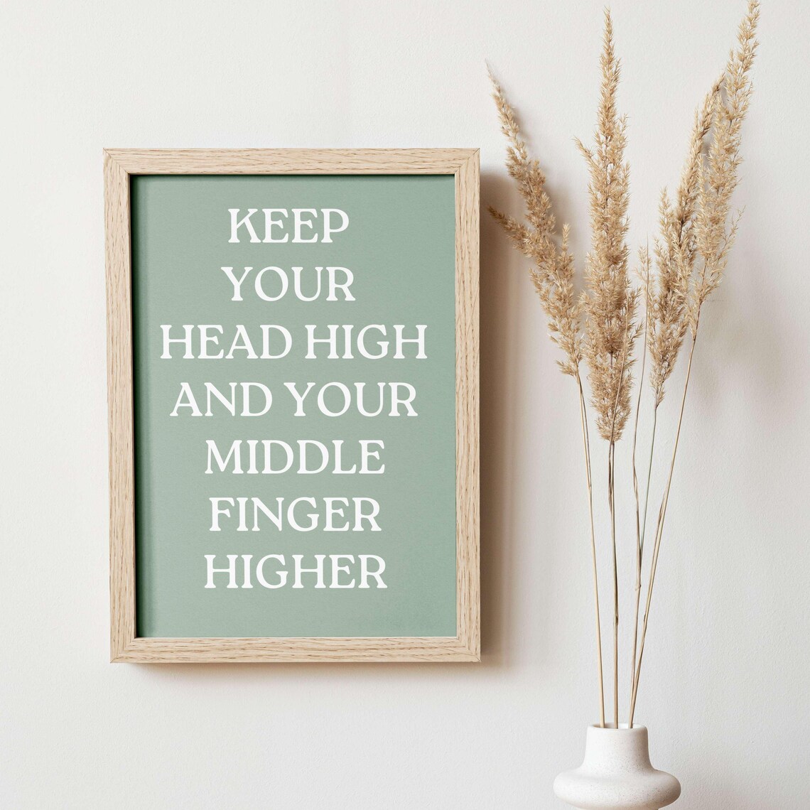 Keep Your Head High Middle Finger Higher Cheeky Sassy Poster - Image 3