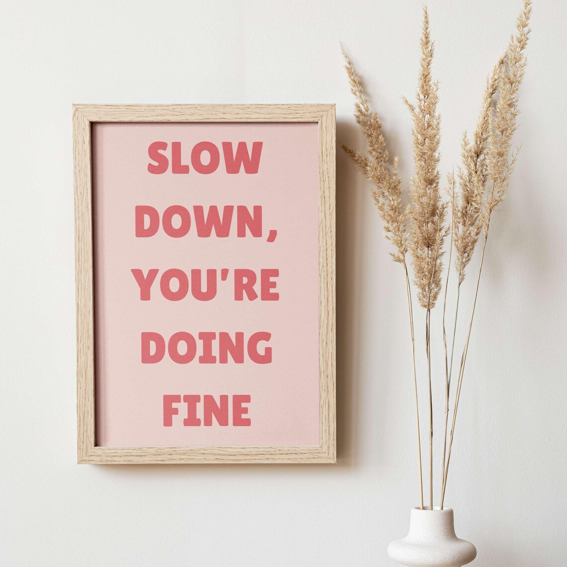 Slow Down Youre Doing Fine Gentle Calm Motivational Quote Poster - Image 2