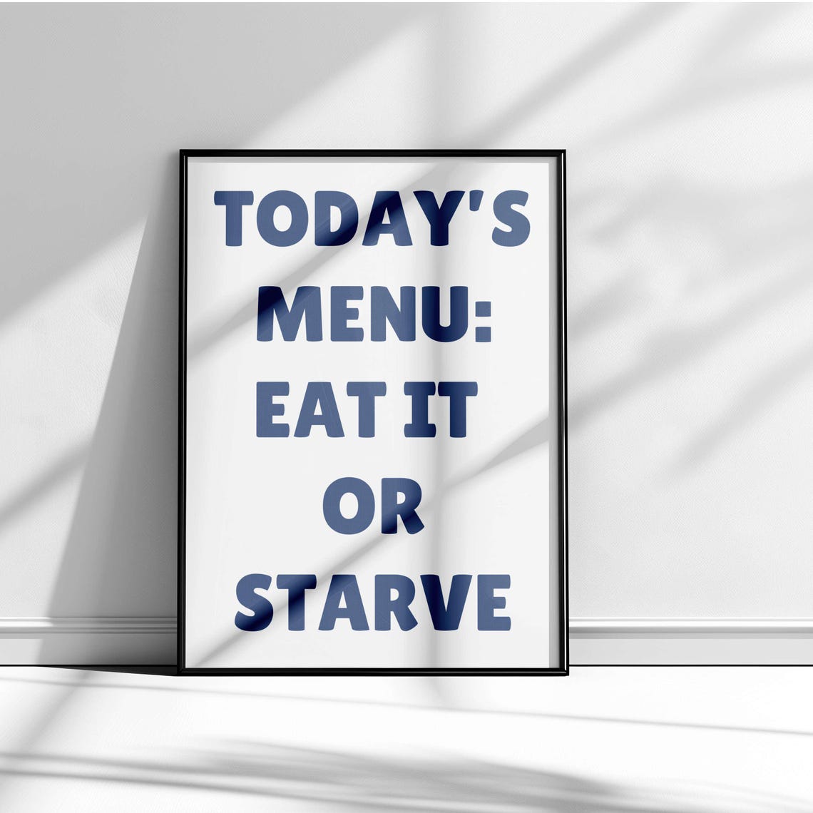 Today's Menu Eat It or Starve Funny Kitchen Rule Diner Poster - Image 5