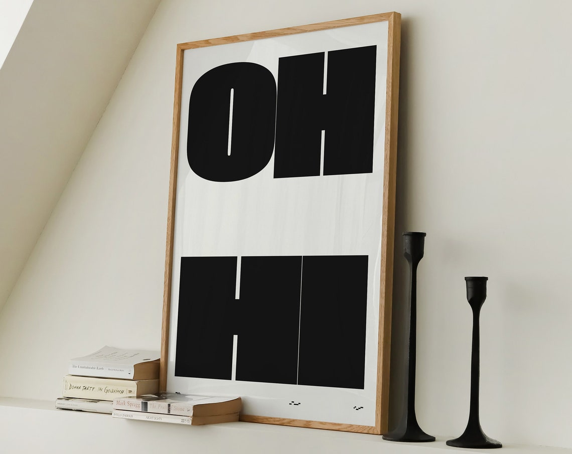 Oh Hi Bold Black Block Letters Minimalist White Greeting Poster