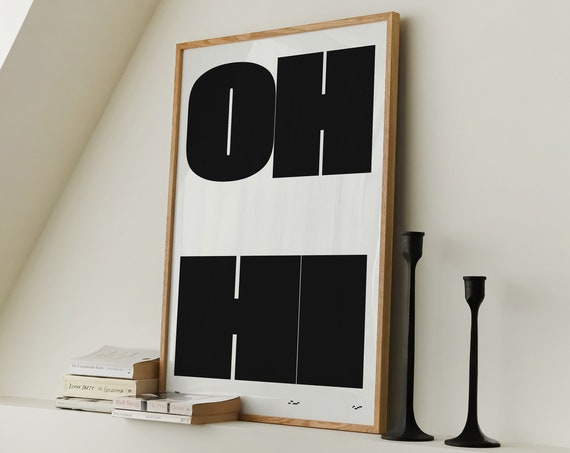 Oh Hi Black White Poster Typography Wall Art Trendy Retro Welcome Print Aesthetic Quote Entryway Print Home Decor Bold