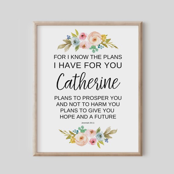 Jeremiah 29-11 Catherine Personalized Name Floral Scripture Poster