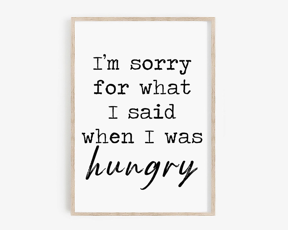 Im Sorry For What I Said When I Was Hungry Kitchen Pun Poster - Image 4