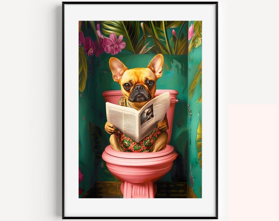Fawn French Bulldog Sitting On Toilet Print Bathroom Wall Decor Toilet Wall Art Bathroom Wall Art French Bulldog Prints Funny Dog Poster