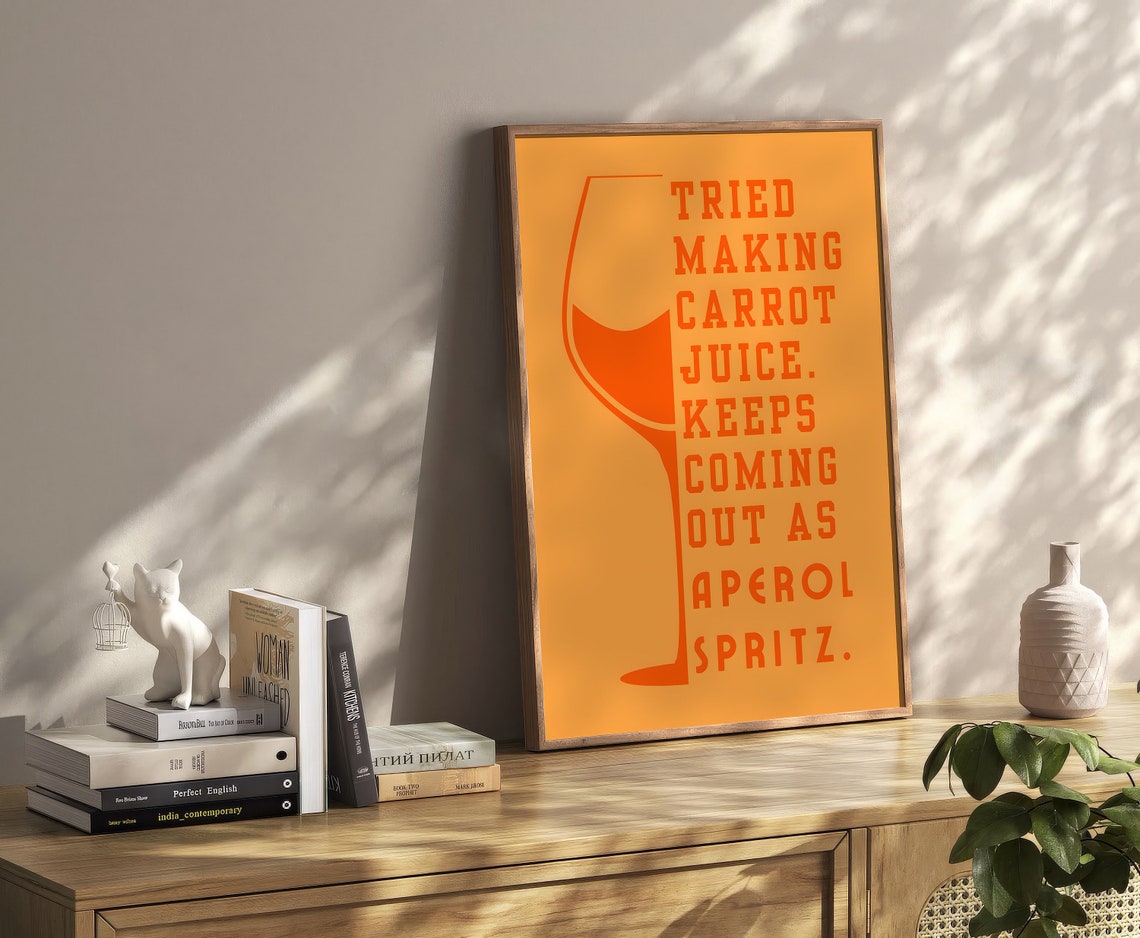 Carrot Juice Keeps Coming Out As Aperol Spritz Funny Orange Poster - Image 2
