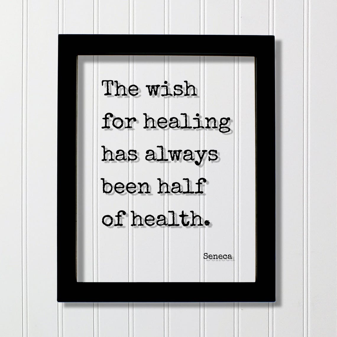 Seneca The Wish for Healing Has Always Been Half of Health Poster