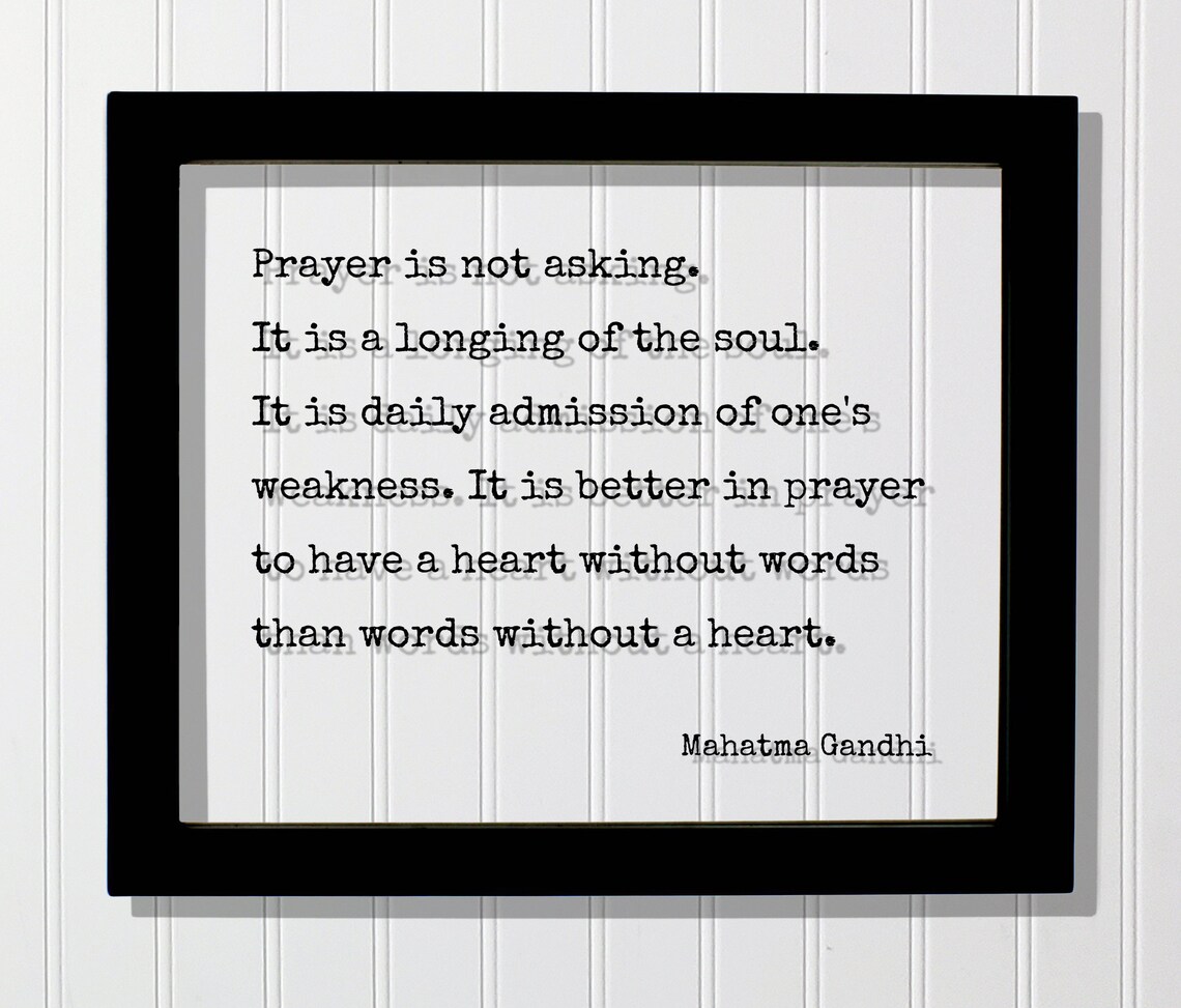 Mahatma Gandhi Prayer Is Not Asking Soulful Wisdom Quote Poster