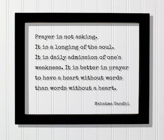 Mahatma Gandhi Prayer Is Not Asking Soulful Wisdom Quote Poster