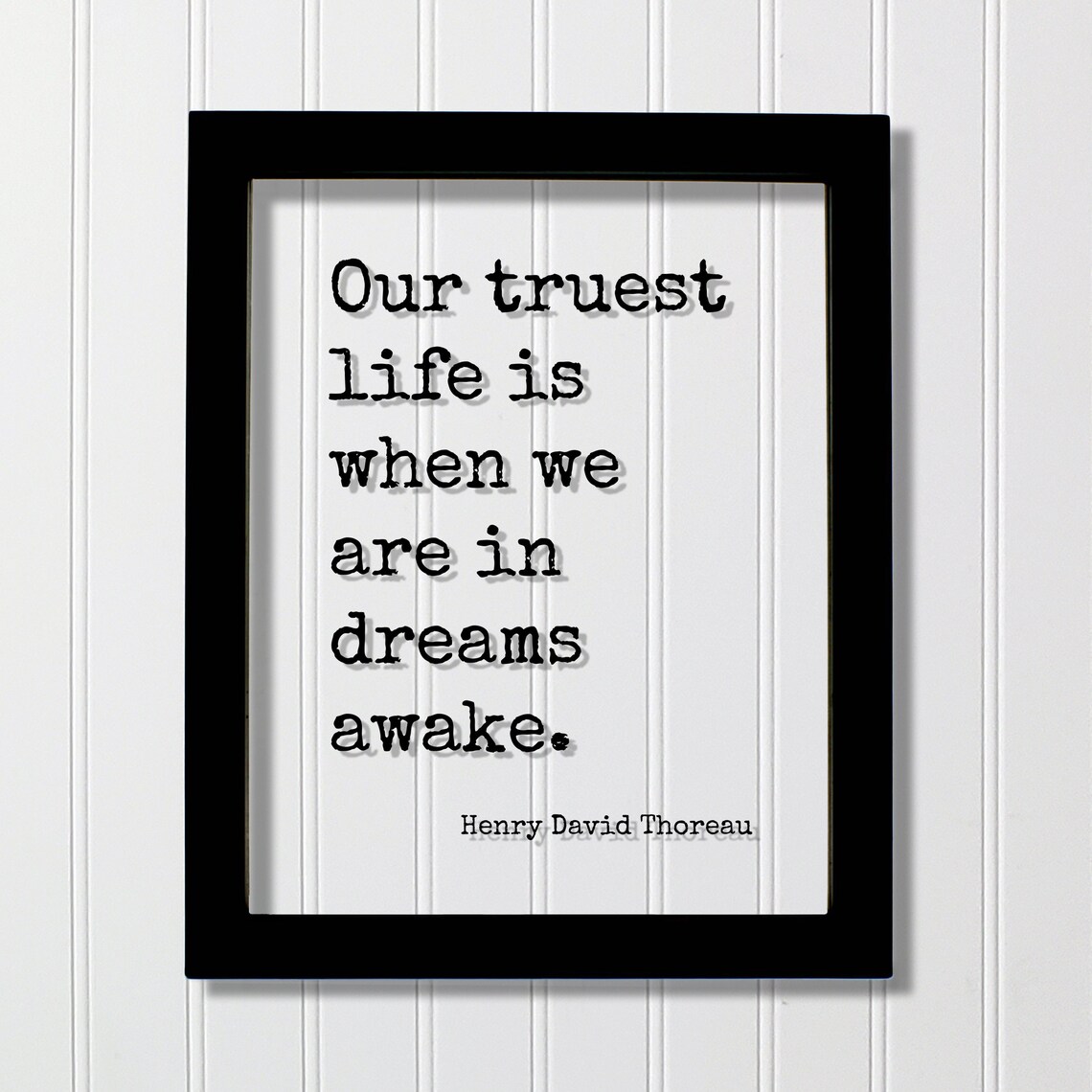 Henry David Thoreau Our Truest Life Is When We Are In Dreams Awake Quote Poster