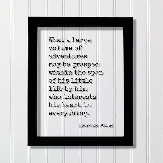 Laurence Sterne What A Large Volume Of Adventures Quote Poster