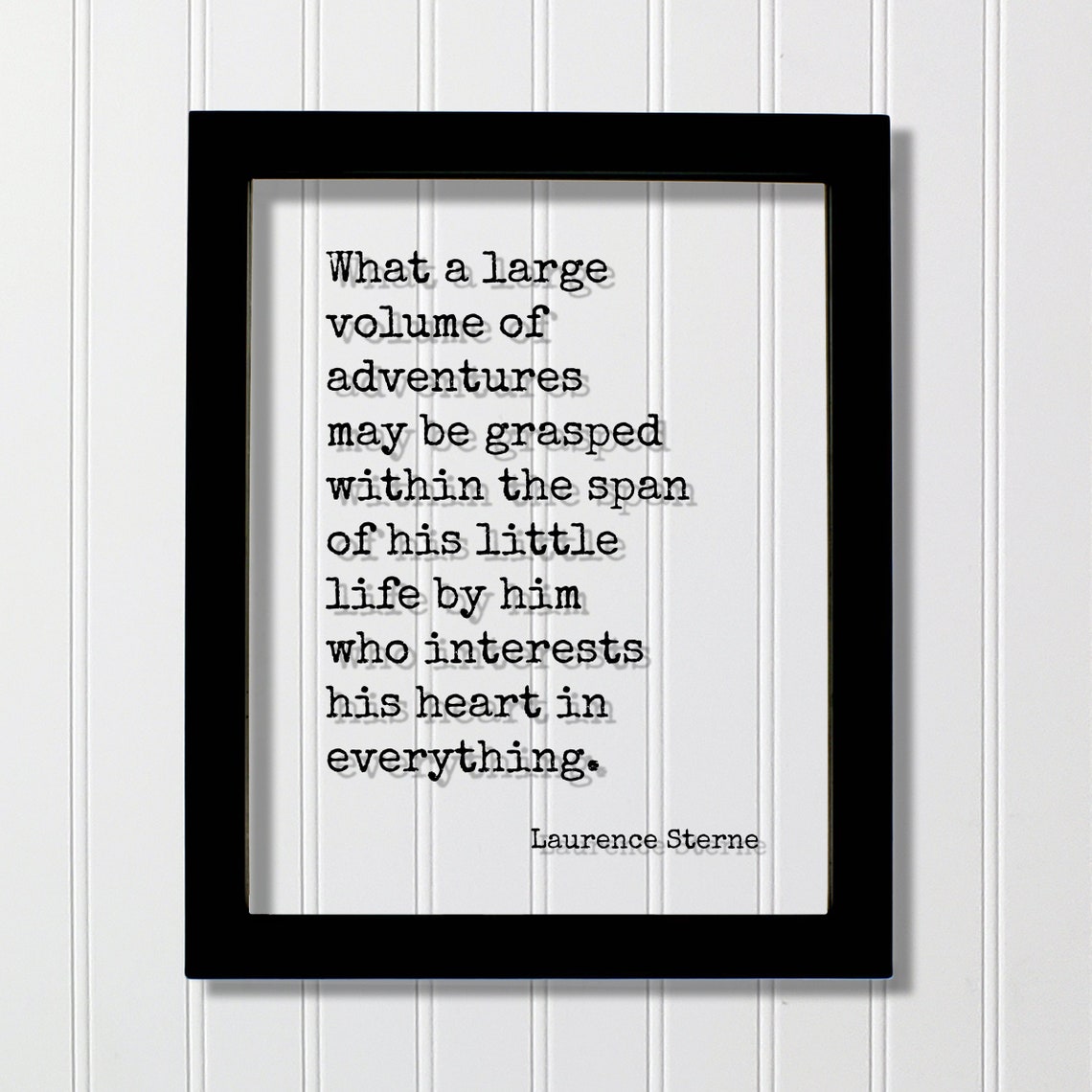 Laurence Sterne What A Large Volume Of Adventures Quote Poster