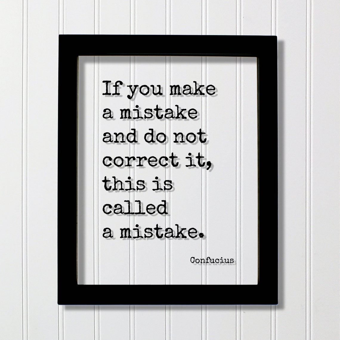 Confucius If You Make A Mistake And Do Not Correct It This Is Called Quote Business Progress Work Self Improvement Hustle