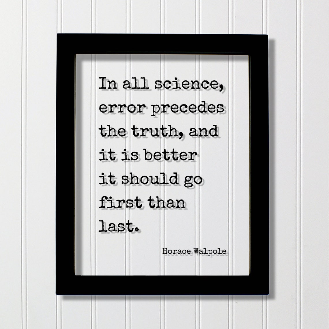 Horace Walpole Science Error Precedes Truth Quote Wall Poster