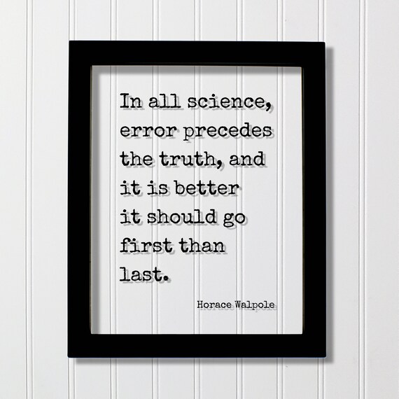 Horace Walpole Science Error Precedes Truth Quote Wall Poster