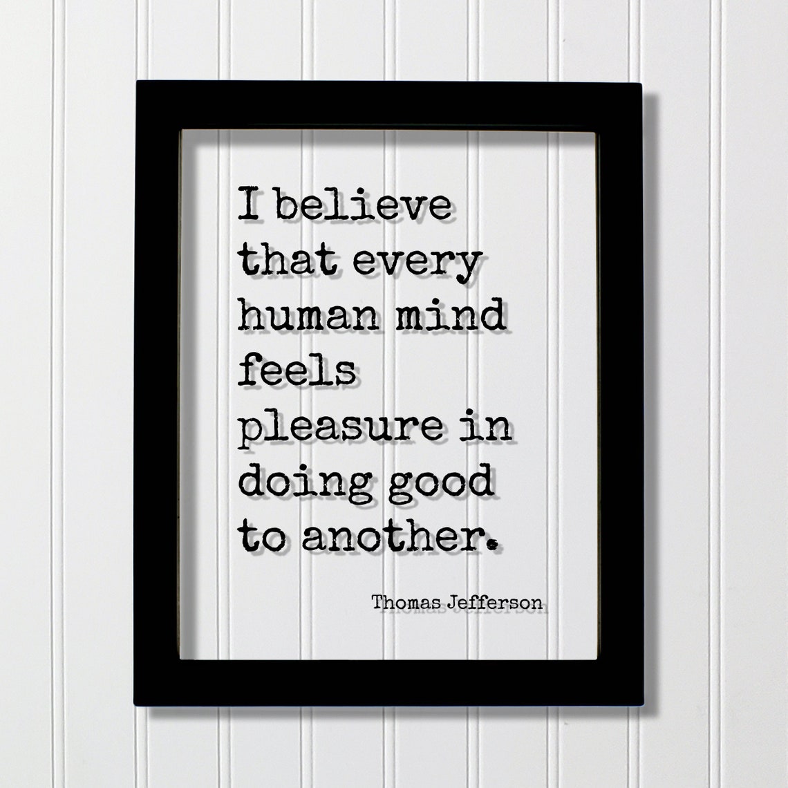 Thomas Jefferson Doing Good To Another Kindness Quote Wall Print