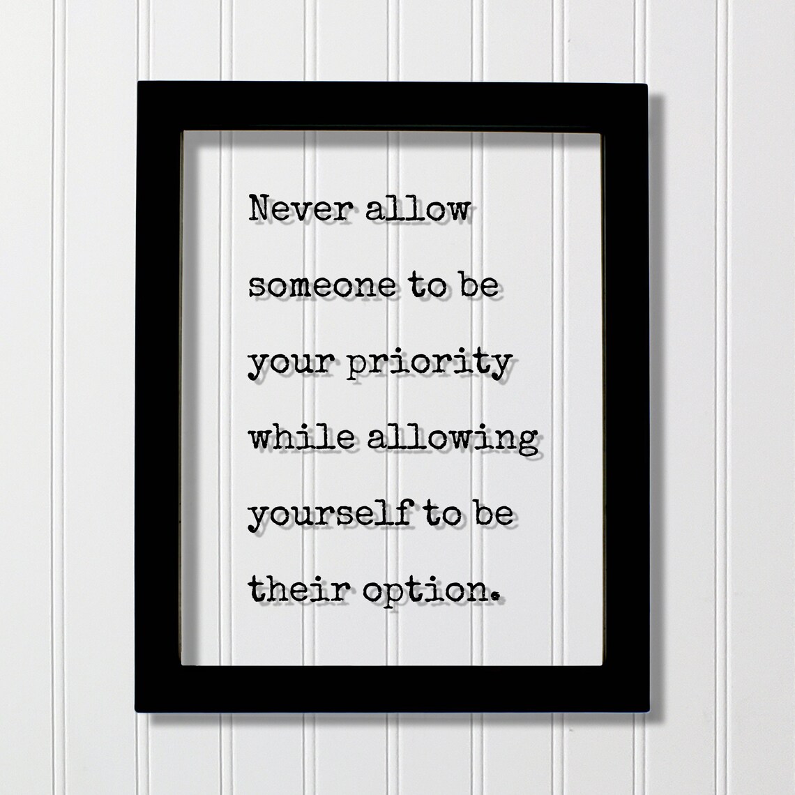 Never Allow Someone Be Your Priority Self Worth Minimalist Quote Poster